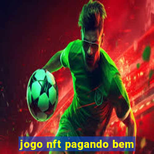 jogo nft pagando bem